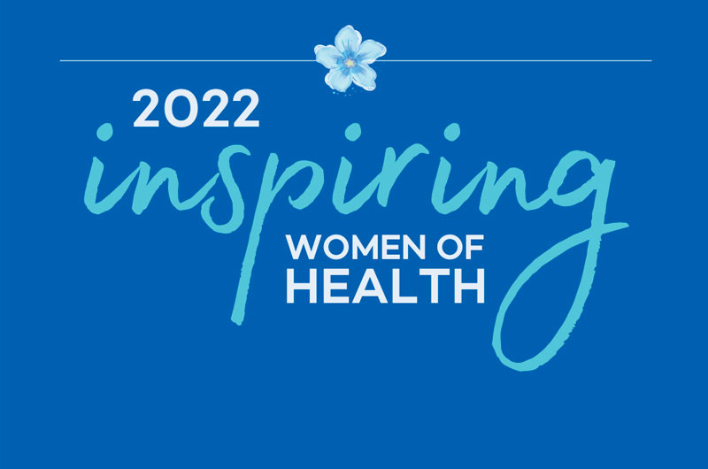 Our Second Annual Inspiring Women of Health